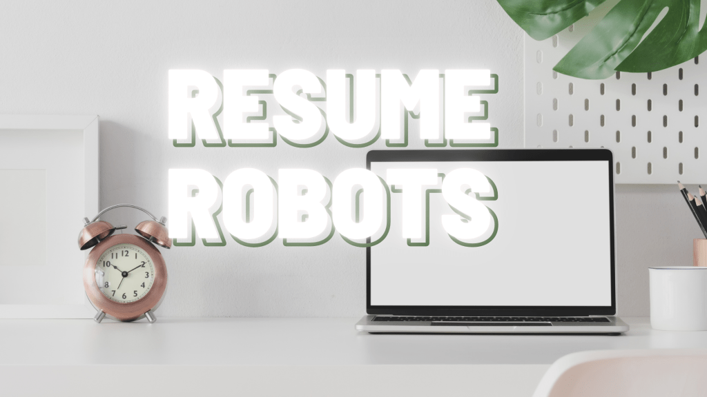 Resume Robots